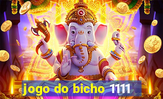 jogo do bicho 1111